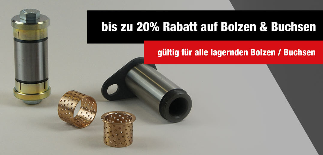 Bolzen & Buchsen bis zu 20% reduziert